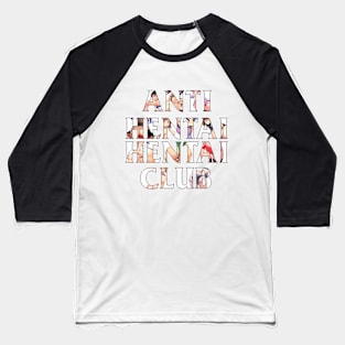 Anti Hentai Hentai Club Baseball T-Shirt